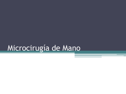 Microcirugia de mano - Dr. Aaron Ruiz Morfín Traumatologo