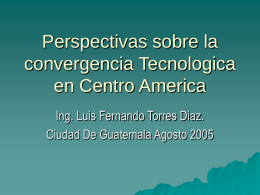 Ponencia Luis Fernando Torres - Convergencia