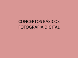 CONCEPTOS BÁSICOS FOTOGRAFÍA DIGITAL