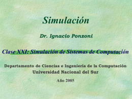 Simulación 3 Prof. Dr. Ignacio Ponzoni Sistemas de