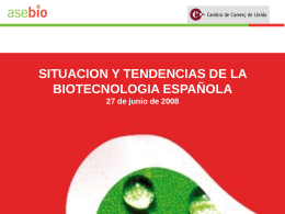 SITUACION Y TENDENCIAS DE LA BIOTECNOLOGIA ESPAÑOLA