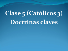 Clase 5 (Católicos 3)