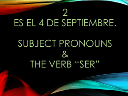 Subject Pronouns & Ser