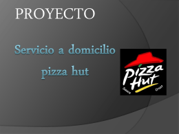 PROYECTO Servicio a domicilio pizza hut