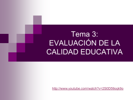 Tema 3. Evaluación de la calidad educativa