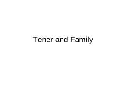 Tener and Family