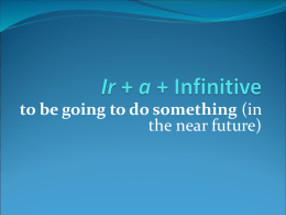 Ir + a + Infinitive