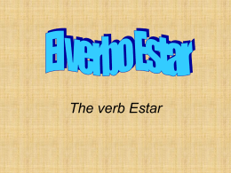 El verb Estar - Serrano`s Spanish Spot