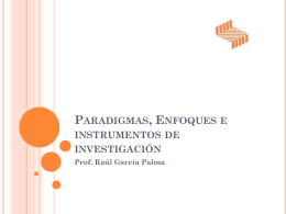 Paradigmas, Enfoques e instrumentos de investigación