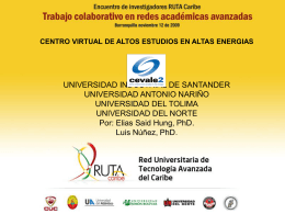 Diapositiva 1 - Centro Virtual De Altos Estudios En Altas Energias