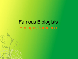 Famous Biologists Biólogos famosos