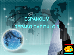 ESPAÑOL V REPASO CAPITULO 3