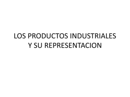 Los productos industriales. Lucía Ortega