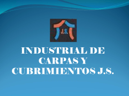 INDUSTRIAL DE CARPAS Y CUBRIMIENTOS JS.