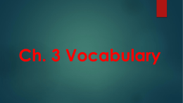 Ch. 3 Vocabulary