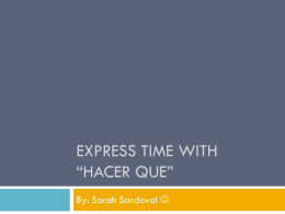 Express time with *hacer que*