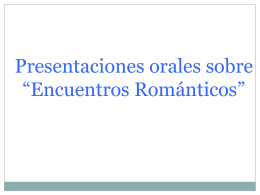 Presentaciones orales sobre *Encuentros Romanticos*