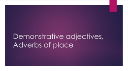Demonstrative adjectives, Adverbs of place