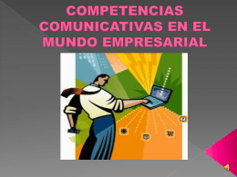 COMPETENCIAS COMUNICATIVAS EN EL MUNDO EMPRESARIAL