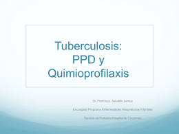 Tuberculosis: PPD y Quimioprofilaxis