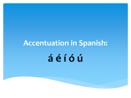 Accentuation in Spanish: - Lynn English Faculty Websites