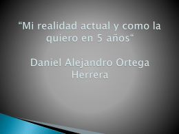 *Mi realidad actual y como la quiero en 5 años