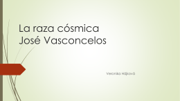 La raza cósmica José Vasconcelos
