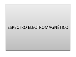 ESPECTRO ELECTROMAGNÉTICO - Bienvenidos a nuestra web