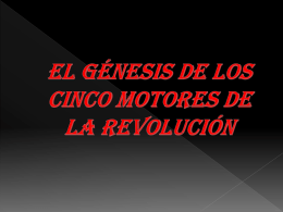 el génesis de los cinco motores de la revolución