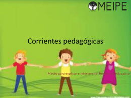 Corrientes pedagógicas - practicaescolar