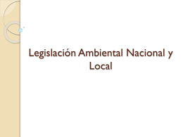 Legislación Ambiental Nacional y Local