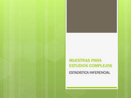 MUESTRAS PARA ESTUDIOS COMPLEJOS