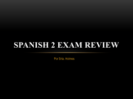 Spanish 2 Exam Review Conjugar en el presente
