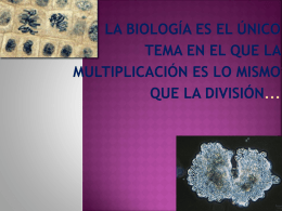 La biología es el único tema en el que la multiplicación es lo mismo