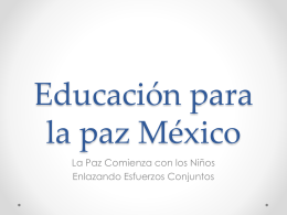 Educación para la paz México - La Paz Comienza con los Niños