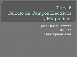 Tarea 6 Calculo de Campos Eléctricos y Magnéticos