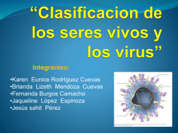 “Clasificacion de los seres vivos y los virus” Integrantes