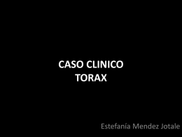 CASO CLINICO TORAX - Centro de Diagnóstico Dr. Enrique Rossi