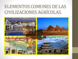 elementos comunes de las civilizaciones agrícolas.