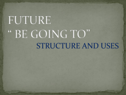 future (BE GOING TO)