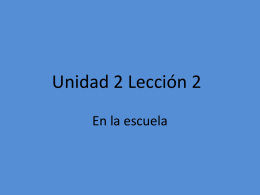 Unidad 2 Lección 2 - ¡Bienvenidos a la clase de español!