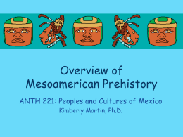 221-Mesoamerica-Prehistory-Overview