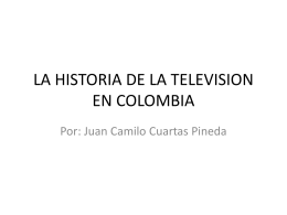 LA HISTORIA DE LA TELEVISION EN COLOMBIA