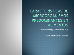 Características de microorganismos predominantes en alimentos