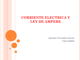 CORRIENTE ELECTRICA Y LEY DE AMPERE