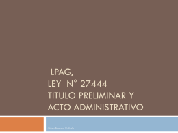 LPAG, Ley N° 27444 Titulo Preliminar y Acto