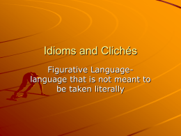 Idioms and Cliche`s