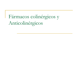 Fármacos colinérgicos y Anticolinérgicos