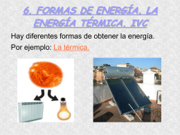 6. FORMAS DE ENERGÍA. LA ENERGÍA TÉRMICA. IVC