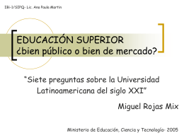 EDUCACIÓN SUPERIOR ¿ bien público o bien de